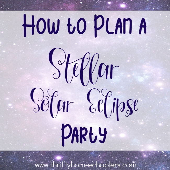 Plan ahead for the 2017 Solar Eclipse. These free printables, tips and recipes are sure to make your party "out of this world"! :: www.thriftyhomeschoolers.com