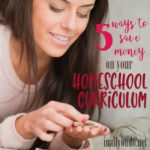 5 Ways to Save Money on Your Homeschool Curriculum