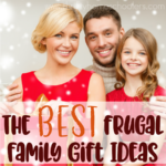 The Best Frugal Family Gift Ideas