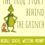 Middle School Writing Prompt – The True Story of the Grinch
