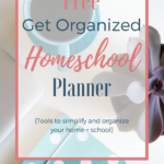 Free Get Organized Homeschool Planner
