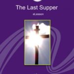 Free February e-Lesson: The Last Supper
